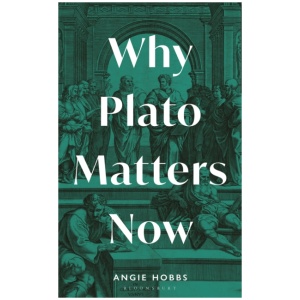 Why Plato Matters Now