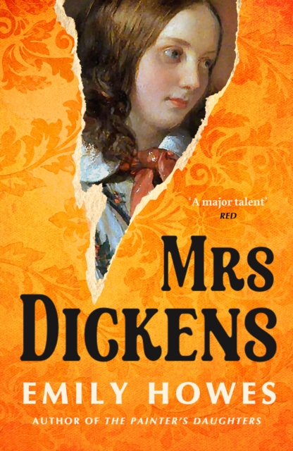 Mrs Dickens: From the award-winning author of The Painter's Daughters