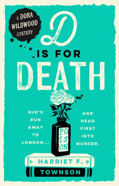 D is for Death: meet the most entertaining and intriguing new detective since Enola Holmes, now longlisted for the CWA Gold Dagger award