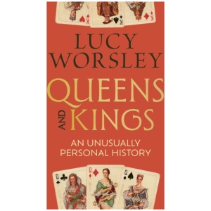 Queens and Kings: An Unusually Personal History