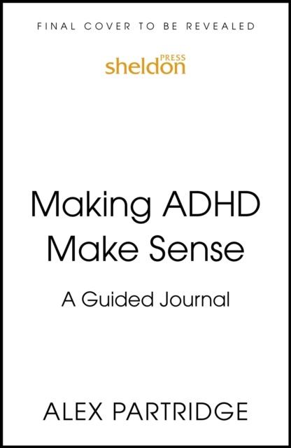 Making ADHD Make Sense: A Guided Journal