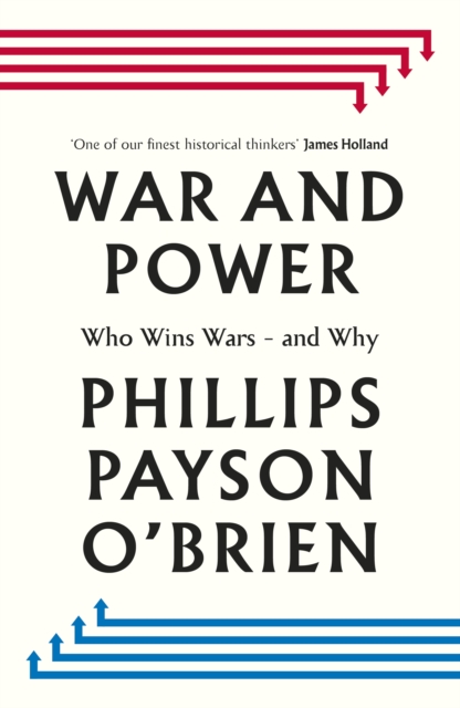 War and Power: Who Wins Wars — and Why