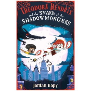 Theodora Hendrix and the Snare of the Shadowmongers