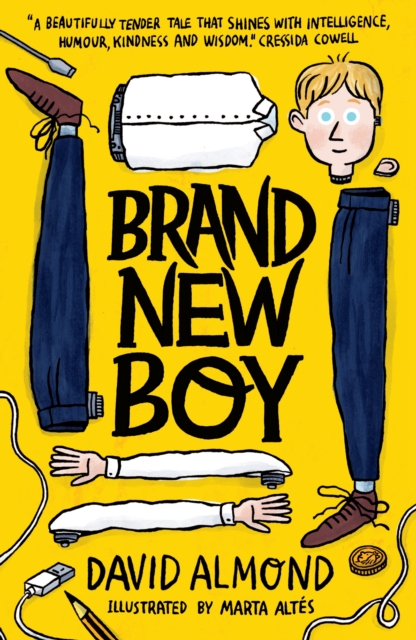 Brand New Boy: A humorous and thought-provoking illustrated story about what it means to be human, from the multi-award-winning author of SKELLIG, for readers age 9, 10, 11, 12