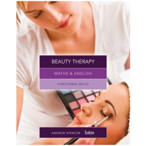 Maths & English for Beauty Therapy: Functional Skills