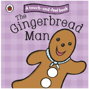 The Gingerbread Man: Ladybird Touch and Feel Fairy Tales