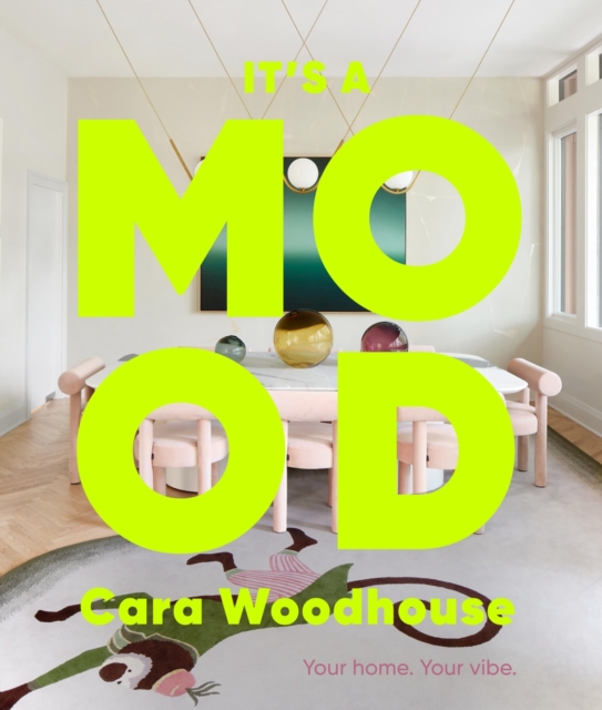 It's a Mood: Your home. Your vibe.