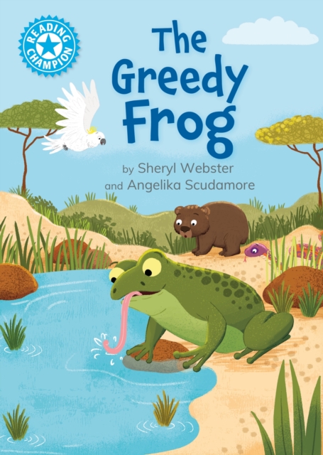 Reading Champion: The Greedy Frog: Independent Reading Blue 4