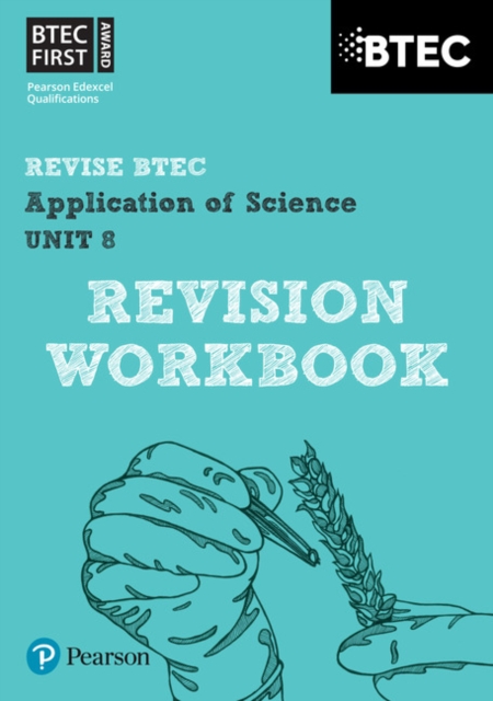 Pearson REVISE BTEC First in Applied Science: Application of Science Unit 8 Revision Guide - for 2026, 2027 exams