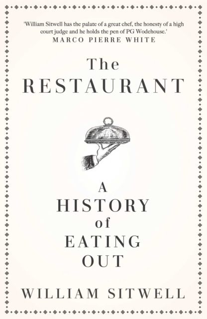 The Restaurant: A History of Eating Out