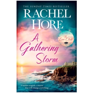 A Gathering Storm: A gripping story of all-consuming love from the million-copy bestselling author of The Hidden Years
