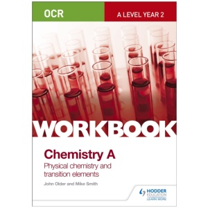 OCR A-Level Year 2 Chemistry A Workbook: Physical chemistry and transition elements