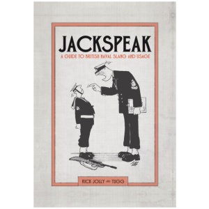 Jackspeak: A guide to British Naval slang & usage