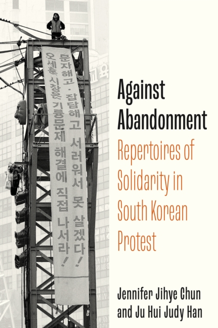 Against Abandonment: Repertoires of Solidarity in South Korean Protest
