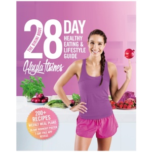 The Bikini Body 28-Day Healthy Eating & Lifestyle Guide: 200 Recipes, Weekly Menus, 4-Week Workout Plan