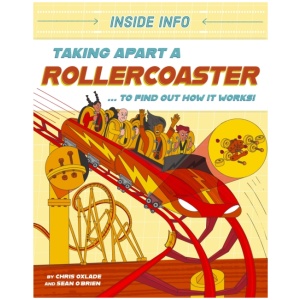 Inside Info: Taking Apart a Rollercoaster: ... to find out how it works!