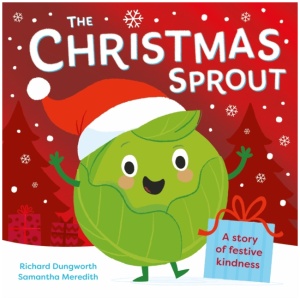 The Christmas Sprout: With a Christmas kindness advent calendar