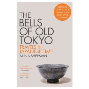 The Bells of Old Tokyo: Travels in Japanese Time