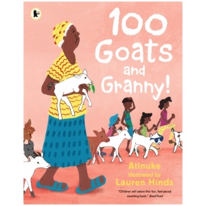 100 Goats and Granny!: A funny rhyming counting book for 3-7-year-olds to share with grandparents