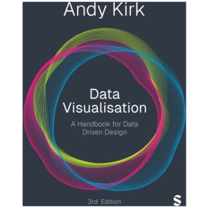 Data Visualisation: A Handbook for Data Driven Design