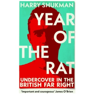 Year of the Rat: Undercover in the British Far Right