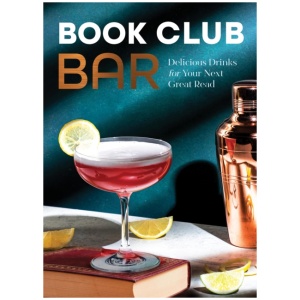 Book Club Bar: Literary-Inspired Drink Recipes for Your Next Great Read