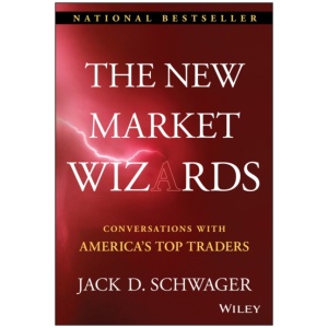 The New Market Wizards: Conversations with America's Top Traders