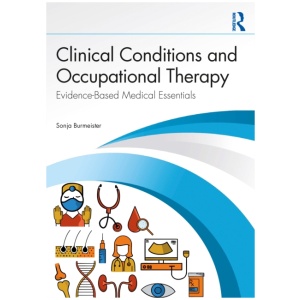 Clinical Conditions and Occupational Therapy: Evidence-Based Medical Essentials