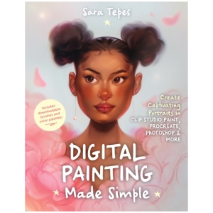 The Beginner's Guide to Digital Painting: Create Stunning Works of Art in Procreate and Photoshop