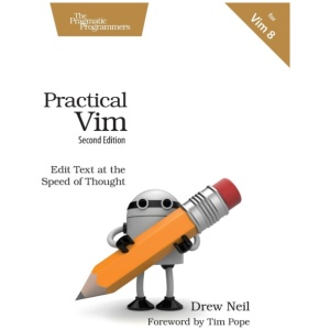 Practical Vim: Edit Text at the Speed of Thought : 2nd Edition