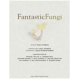 Fantastic Fungi: How Mushrooms Can Heal, Shift Consciousness, and Save the Planet