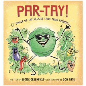PAR-TAY!: Dance of the Veggies (And Their Friends)