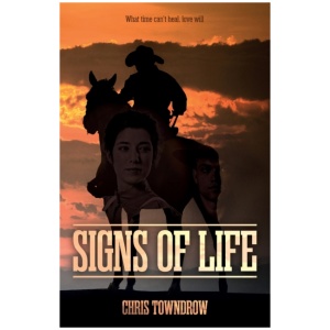 Signs Of Life: A moving Western about prejudice, forgiveness, friendship and love