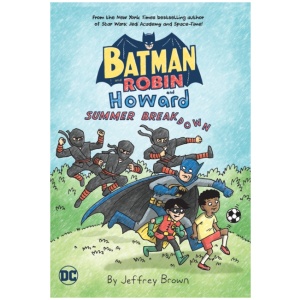 Batman and Robin and Howard: Summer Breakdown