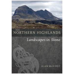 The Northern Highlands: Landscapes in Stone