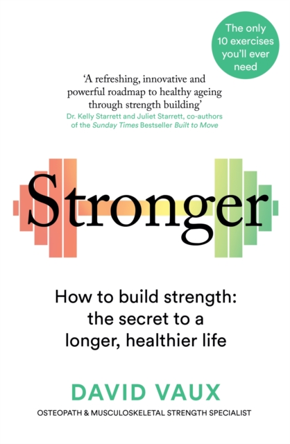 Stronger: 10 exercises for a longer, healthier life
