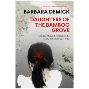 Daughters of the Bamboo Grove: China's Stolen Children and a Story of Separated Twins