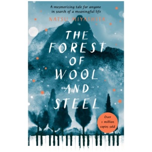 The Forest of Wool and Steel: Winner of the Japan Booksellers’ Award