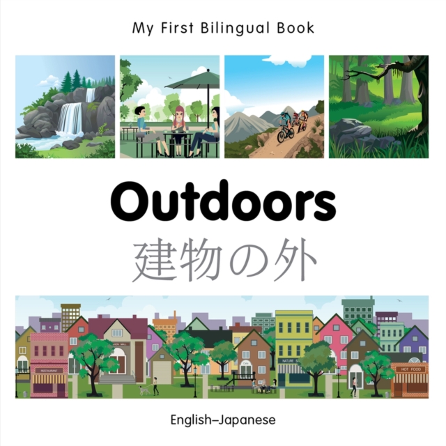 My First Bilingual Book - Outdoors (English-Japanese)