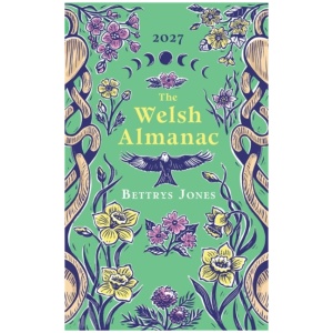 The Welsh Almanac: A Seasonal Guide to 2027