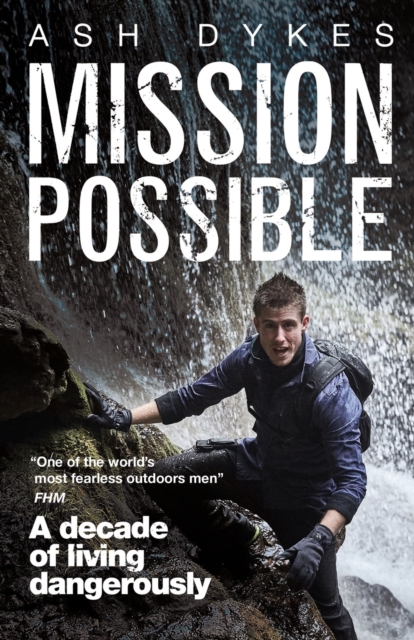 Mission: Possible: A Decade of Living Dangerously