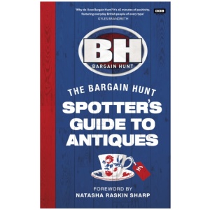 Bargain Hunt: The Spotter's Guide to Antiques