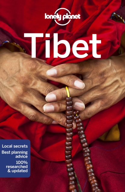 Lonely Planet Tibet: Plan the Trip of a Lifetime | Detailed Itineraries & Maps | Insider Tips | Covers Lhasa, Tsang, Kham and more