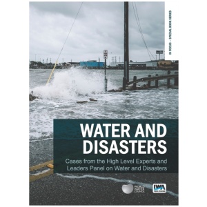 Water and Disasters: Cases from the High Level Experts and Leaders Panel on Water and Disasters
