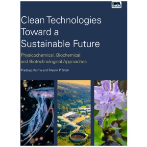 Clean Technologies Toward a Sustainable Future: Physicochemical, Biochemical and Biotechnological Approaches