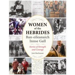 Women of the Hebrides | Ban-eileanaich Innse Gall: Stories of Strength and Courage