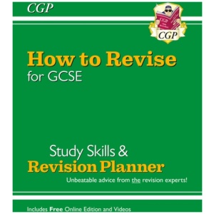 How to Revise for GCSE: Study Skills & Planner - from CGP, the Revision Experts (includes Videos)
