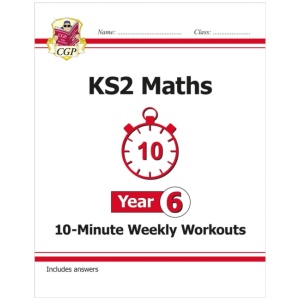 KS2 Year 6 Maths 10-Minute Weekly Workouts