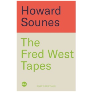 The Fred West Tapes: Secrets of the Fred & Rose West Murder Investigation - The chilling new book from the Senior Producer of 'Fred & Rose West: A British Horror Story' - now on NETFLIX