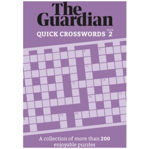 The Guardian Quick Crosswords 2: A compilation of more than 200 enjoyable puzzles